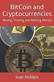 Previous releases of calibre are available here. Bitcoin And Cryptocurrencies Mining Trading And Making Money Download By Ivan Holden Pdf Beninreli