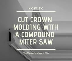 Homedepot.com has been visited by 1m+ users in the past month The Definitive Guide On How To Cut Crown Molding With A Miter Saw Power Saw Expert