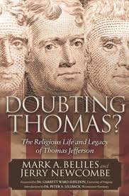 Doubting Thomas: The Religious Life and Legacy of Thomas Jefferson by Mark  A. Beliles, Jerry Newcombe, Paperback