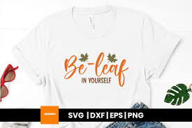 We are creating many vector designs in our studio (bsgstudio). Fall Quotes Be Leaf In Yourself Graphic By Maumo Designs Creative Fabrica