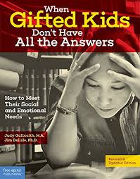 When Gifted Kids Don T Have All The Answers How To Meet Their Social And Emotional Needs Amazon Com Br