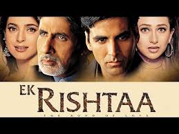 Ek Rishtaa The Bond Of Love Hd Akshay Kumar Amitabh Bachchan Superhit Movie Youtube