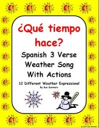 Spanish Weather Song With Actions Que Tiempo Hace By Sue Summers Your Students Will Remember Weather Phrases Forever Weather Song Spanish Weather Spanish