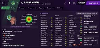 .profile, reviews, nuno mendes in football manager 2021, sporting cp, portugal, portuguese sporting cp, portugal, portuguese, liga nos, nuno mendes fm21 attributes, current ability (ca). Trying To Build An Xi Of Wonderkids In Football Manager 2021 Start Here Fm Blog