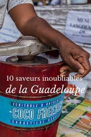 10 Saveurs Inoubliables De Guadeloupe Et Des Antilles Yummy Planet Guadeloupe Guadeloupe Voyage Guadeloupe Tourisme