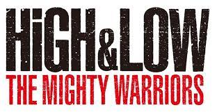 high low the mighty warriors ロゴ 公式サイトより ハイアンドロー ティザー 日本のドラマ