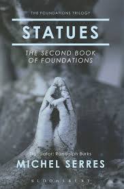 Statues: The Second Book of Foundations: Michel Serres: Bloomsbury ...