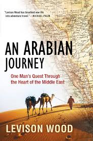 Some would say a bit radical solution but. An Arabian Journey One Man S Quest Through The Heart Of The Middle East Wood Levison 9780802147325 Amazon Com Books