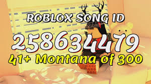 Enjoy the videos and music you love, upload original content, and share it all with friends, family, and the world on youtube. 41 Montana Of 300 Roblox Song Ids Codes Youtube