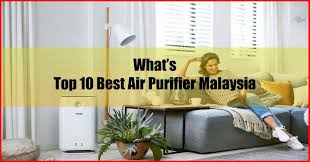 Pick the best air purifier for your home. Top 10 Best Air Purifier Malaysia Reviews Auntiereviews