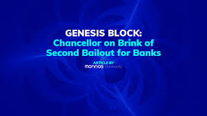 A genesis block is the first block of a block chain. Genesis Block Chancellor On Brink Of Second Bailout For Banks Monnos