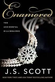Pdf Download Enamored Accidental Billionaires 3 By J S Scott Billionaire Books Download Books Got Books