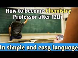 How To Become Chemistry Professor After 12Th ? - Youtube