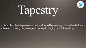 Here's a list of similar words from our thesaurus that you can use. How To Pronounce Tapestry Youtube