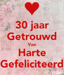 Pin Van Ellen Schaar Op Gefeliciteerd Fijne Trouwdag Huwelijksverjaardag Kaarten 30 Jaar
