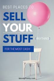 77 Best Places To Sell Used Stuff For The Most Cash Online