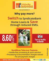 Switch Save Switch To Syndicate Bank Homeloans Save Through Reduced Emis 8 60 P A Processing Documentation Charges Waived No Switch Payment Save