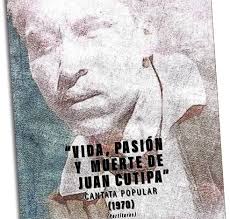 Vida, pasión y muerte de Juan Cutipa”, alegoría de Alfredo Domínguez