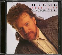 Bruce Carroll — "Good Life" (4:20) (CD