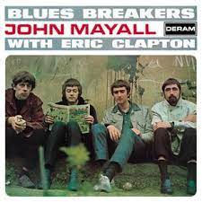 John Mayall With Eric Clapton Blues Breakers 500 Greatest Albums Of All Time John Mayall Eric Clapton Eric Clapton Blues