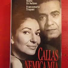 Callas Nemica Mia by Stefano Maria