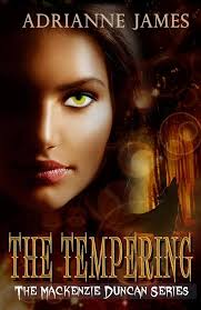 Amazon.com: The Tempering (The Mackenzie Duncan Series): 9780615879741:  James, Adrianne: Books