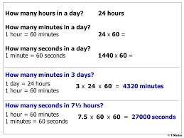 This video explains how to convert hours to seconds and seconds to hours. T Madas How Many Hours In A Day How Many Minutes In A Day 1 Hour 60 Minutes How Many Seconds In A Day 1 Minute 60 Seconds 24 Hours 24 X 60 Ppt Download
