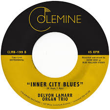 Song Of The Day Delvon Lamarr Organ Trio Inner City Blues