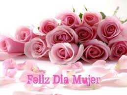 Frases para el día de la mujer cortas. Dia De La Mujer 8 De Marzo Imagenes Tarjetas Saludos Informacion Sobre La Mujer
