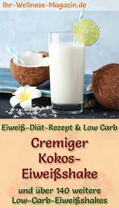 Kokos Eiweissshake Low Carb Eiweiss Diat Rezept Zum Abnehmen Eiweiss Diat Rezepte Eiweissshake Rezept Eiweissshake