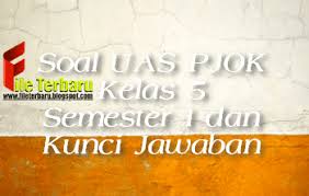 Soal Uas Pjok Kelas 5 Semester 1 Dan Kunci Jawaban Belajar Berkelas