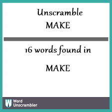 Because the number of possible possibilities increases exponentially. Unscramble Make Unscrambled 16 Words From Letters In Make