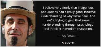 Every day is indigenous peoples' day when you are living on stolen land. Top 25 Indigenous Quotes Of 280 A Z Quotes