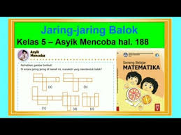 Kunci jawaban buku tematik tema 5 kelas 6 halaman 183 185 186. Jaring Jaring Balok Senang Belajar Matematika Kelas 5 Asyik Mencoba Hal 188 Youtube
