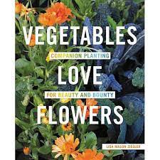 In many cases, the blooms have a light pink coloration on the outside of the flower and the centermost buds are orange and sometimes yellow. Vegetables Love Flowers By Lisa Mason Ziegler Paperback Target