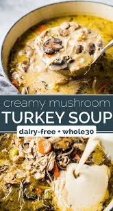 Creamy Turkey Mushroom Soup Recipe Turkey Soup Recipe Turkey Soup Mushroom Soup Recipes