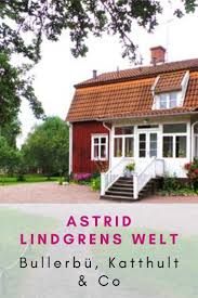 Astrid Lindgren Fimwelt Sehenswurdigkeiten Fur Eine Reise Reisen Schweden Reise Schweden Urlaub