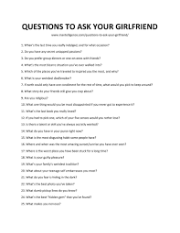 If you could change one thing about yourself, what. 118 Good Questions To Ask Your Girlfriend Spark Great Conversations