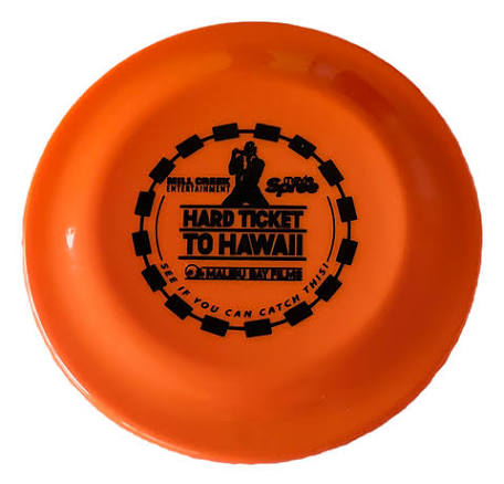Hard Ticket to Hawaii Frisbee | AndySidaris.com