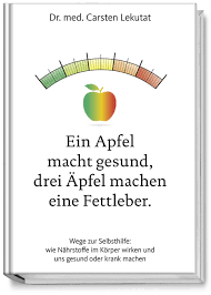 Ein Apfel Macht Gesund Drei Apfel Machen Eine Von Dr Med Carsten Lekutat Isbn 978 3 95453 172 1 Sachbuch Online Kaufen Lehmanns De