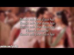 Lyrics First Class Kalank Varun D Alia B Kiara Madhuri Arijit Singh Lyricali Youtube Arijit singh] it is so unstable as the bet is, so is the dice my way of living life is a little different what to do with gold and silver you will lose as much you earn. lyrics first class kalank varun d alia b kiara madhuri arijit singh lyricali