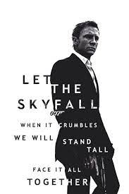 007 Skyfall Adele Lyrics James Bond Quotes James Bond Movie Posters Skyfall Adele