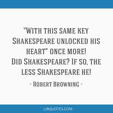When you purchase through links on our si. With This Same Key Shakespeare Unlocked His Heart Once More Did Shakespeare If So The Less