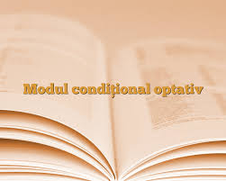 Ce ai vrea să facem mâine? Modul CondiÈional Optativ AnideÈcoalÄ Ro