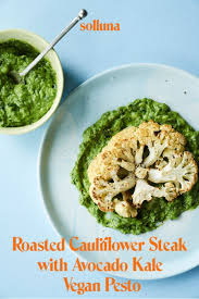 Roasted Cauliflower Steak With Avocado Kale Vegan Pesto Solluna By Kimberly Snyder Recipe Cauliflower Steaks Roasted Cauliflower Steaks Roasted Cauliflower
