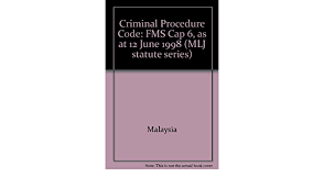 Current version as at 20 apr 2021. Criminal Procedure Code Fms Cap 6 As At 12 June 1998 Mlj Statute Series Malaysia 9789679620863 Amazon Com Books