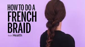 Without further ado, here's exactly how to french braid your own hair. How To French Braid Health Com