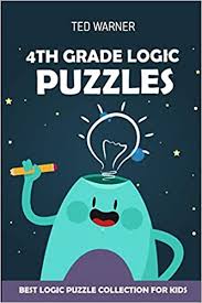 There are tons of fantastic titles available to these more advanced readers. 4th Grade Logic Puzzles Calcudoku Puzzles Best Logic Puzzle Collection For Kids Logic Puzzles For Kids Warner Ted 9781981074280 Amazon Com Books