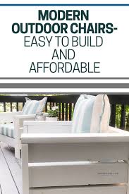 Modern Outdoor Chairs Easy To Build And Affordable Repurpose Life In 2020 Modern Outdoor Chairs Outdoor Chairs Patio Chairs Diy
