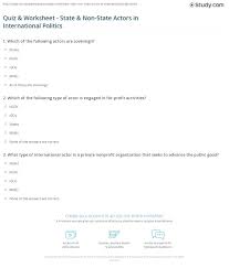 Worksheet will open in a new window. Quiz Worksheet State Non State Actors In International Politics Study Com